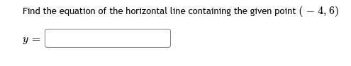 Find the equation of the horizontal line containing the given point. y = ?-example-1