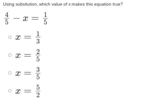 Using subsitution, which value of x makes this equation true?-example-1