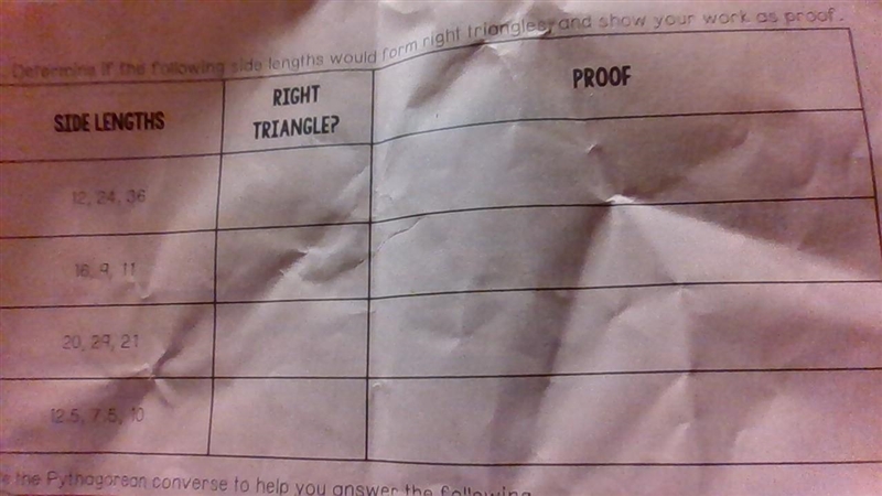 Determine if the following side lengths would form right triangles, and show your-example-1