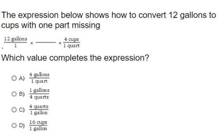 The expression below shows how to convert 12 gallons to cups with one part missing-example-1