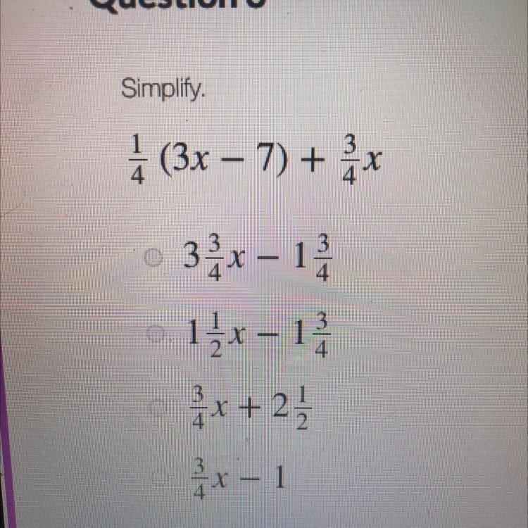 Simplify. 1/4 (3x - 7) + 2 / (– 7+ 4x-example-1