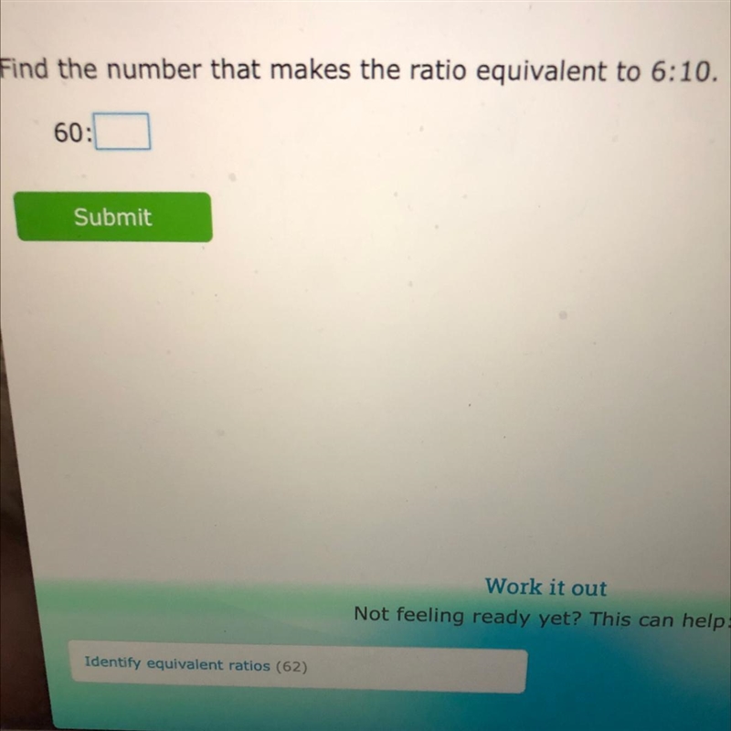 Find the number that makes the ratio equivalent to 6:10. 60:-example-1