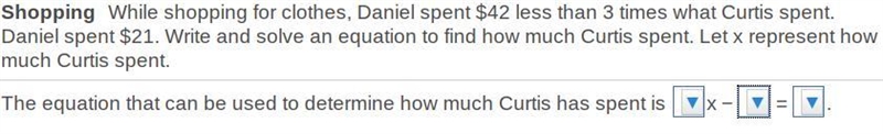 While shopping for​ clothes, Daniel spent ​$42 less than 3 times what Curtis spent-example-1