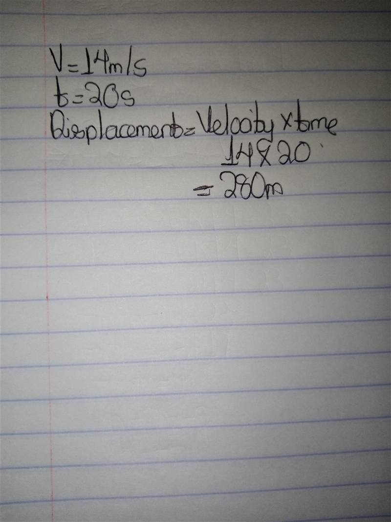 You are traveling at 14 m/s for 20 seconds. What is your displacement?-example-1