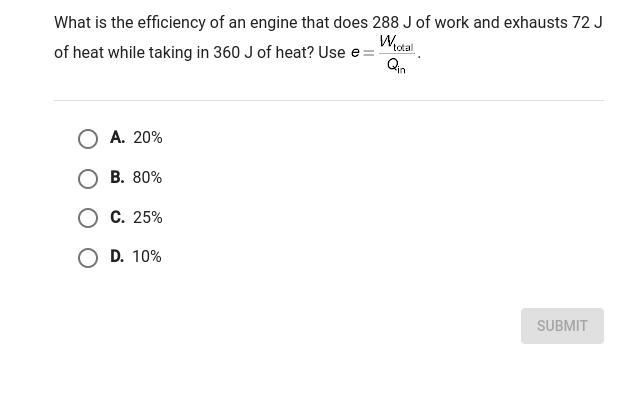 what is the efficiency of an engine that dies 288 J of work and exhausts 72 J of heat-example-1