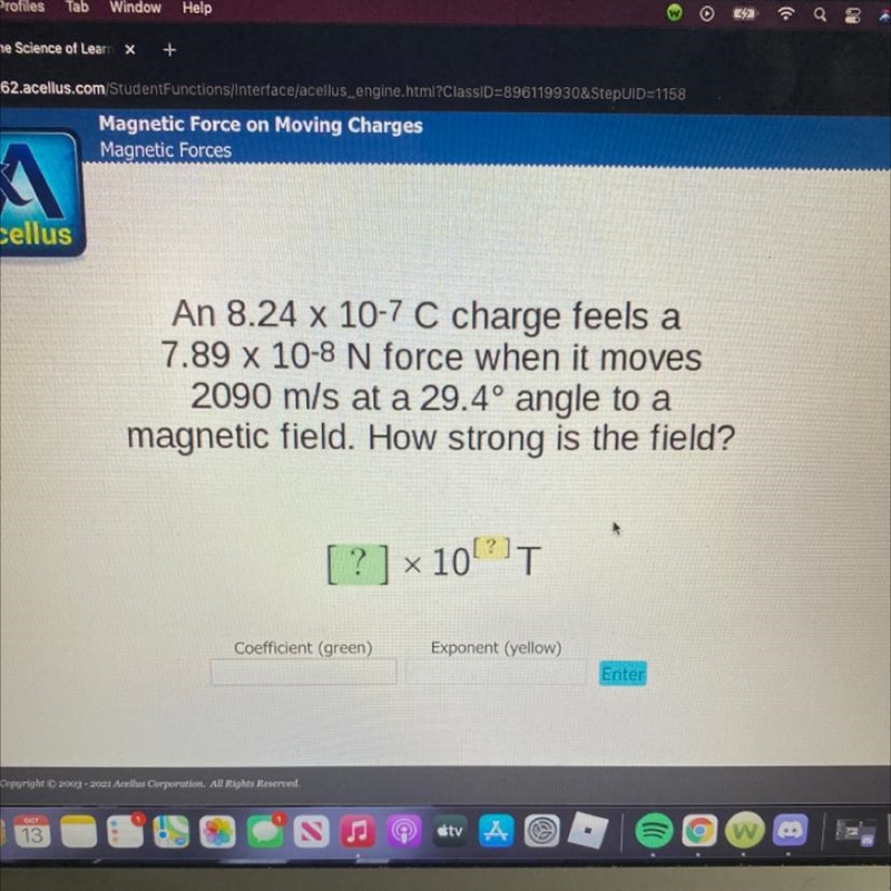 PLEASE HELP WILL GIVE MAX POINTS !!!! An 8.24 x 10-7 C charge feels a 7.89 x 10-8 N-example-1