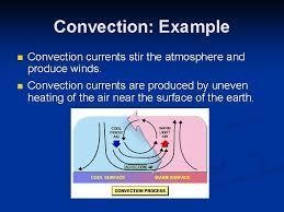 What are examples of convection currents? The movement of warm air into cooler air-example-1