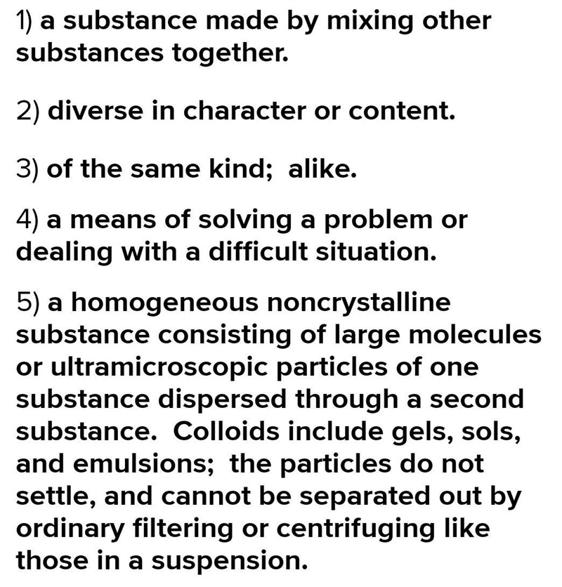 Define mixture, heterogeneous, homogeneous, solution, colloid, suspension, solvent-example-1