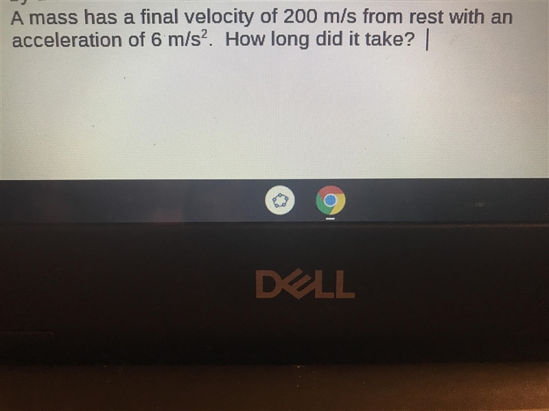 A mass has a final velocity of 200 m/s from rest with and acceleration of 6 m/s 2. How-example-1