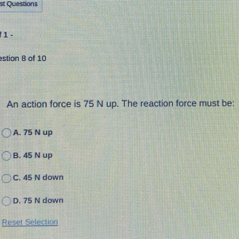 An action force is 75 N up. The reaction force must be: !ASAP!-example-1