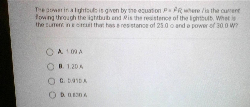 HELP ASAP A. 1.09 A B. 1.20 A C.0.910 A D. 0.830 A-example-1