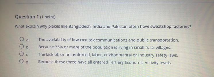 What explains why places like Bangladesh India and Pakistan often have sweatshop factories-example-1