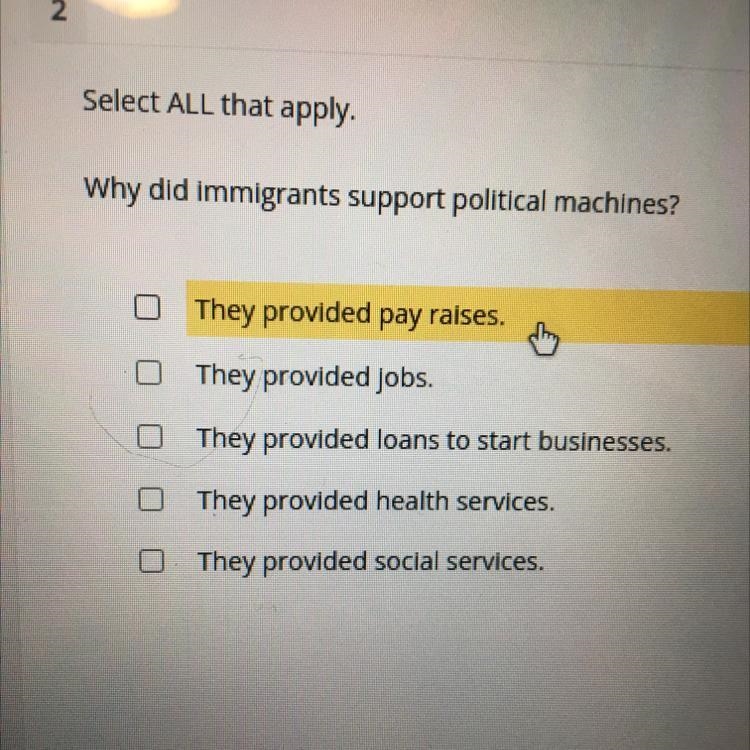 Why did immigrants support political machines? They provided pay raises. They provided-example-1