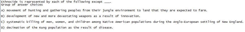 Ethnocide is represented by each of the following except ___. Group of answer choices-example-1