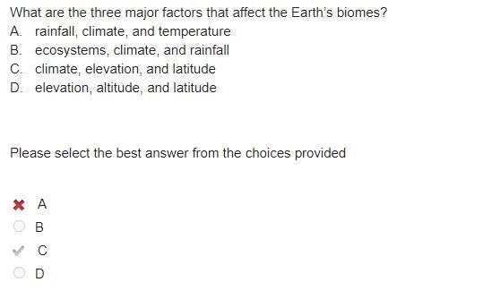 What are the three most important factors that affect the Earth's biomes? A. climate-example-1