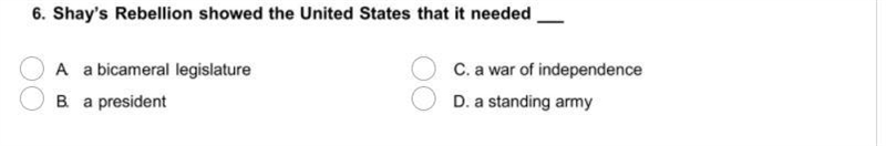 Shay's rebellion showed the United States that it needed blank?-example-1