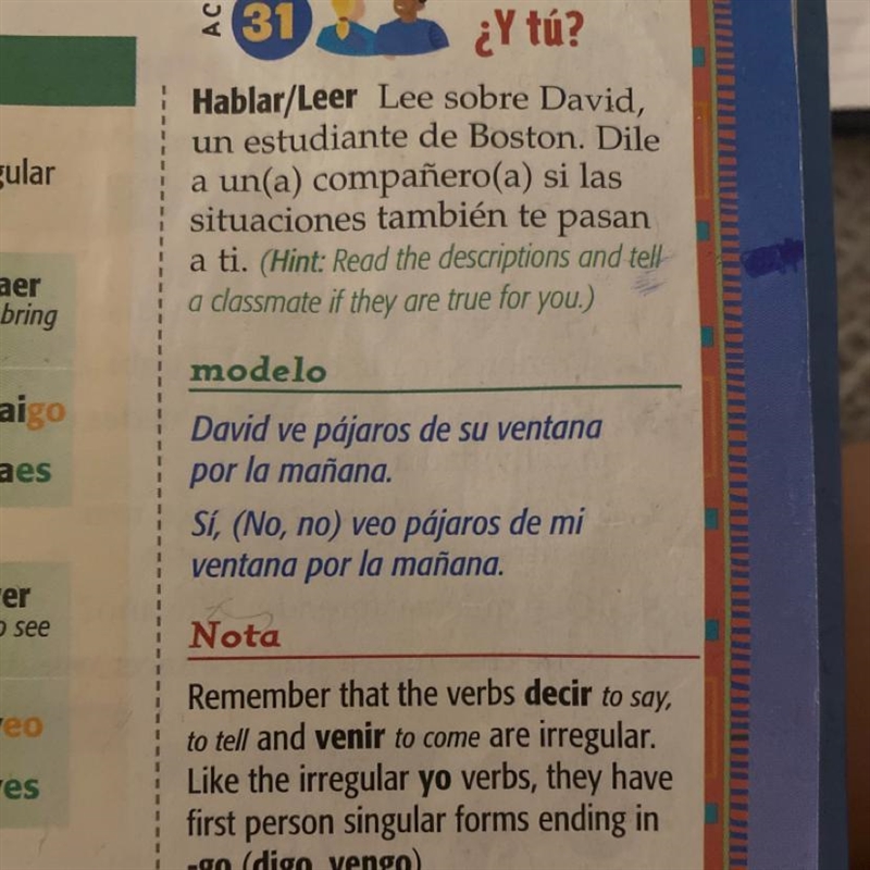 1. generalmente have la tate's por la manana 2. el ve todas las peliculas que salen-example-1