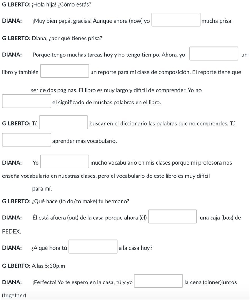 Complete the dialogue with the verbs from the table. DO NOT forget to conjugate the-example-1