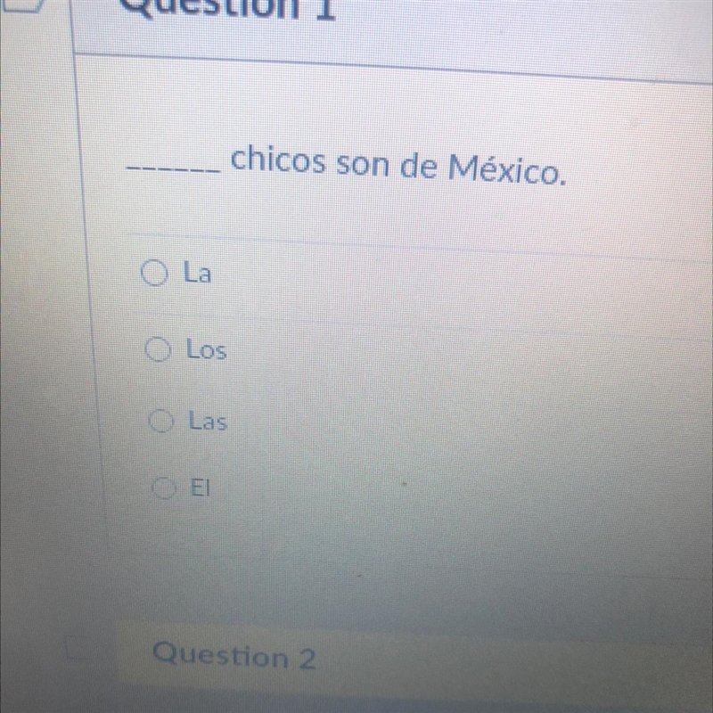 ____chicos son de México. Which one La Los Las El-example-1