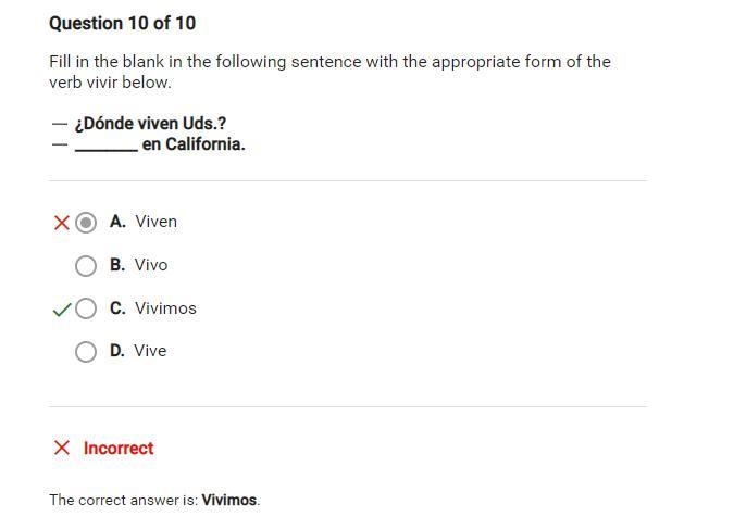 ¿Dónde viven Uds.? ________ en California. A. Viven B. Vivo C. Vivimos D. Vive-example-1