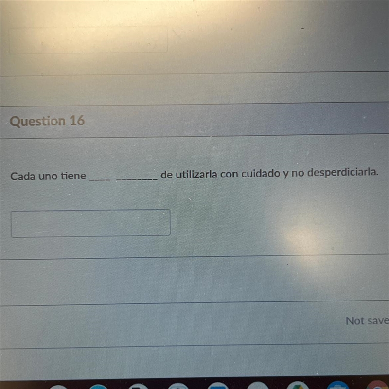 Cada uno tiene de utilizarla con cuidado y no desperdiciarla.-example-1