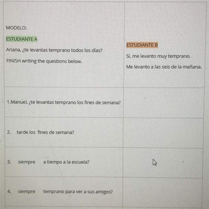 SPANISH PLEASE HELP Models:Ariana, ¿te levantas temprano todos los días? FINISH writing-example-1