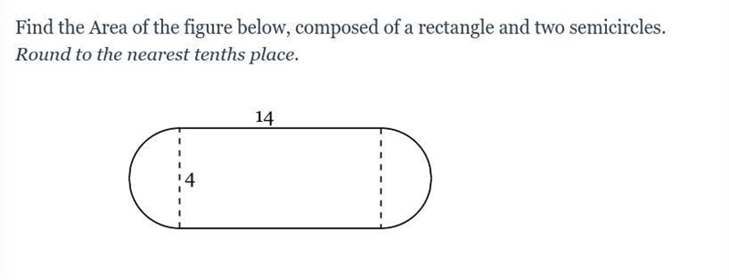 Find the Area of the figure below, composed of a rectangle and two semicircles.-example-1