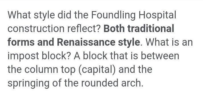 What style(s) did the Foundling Hospital construction reflect? a. New Renaissance-example-1