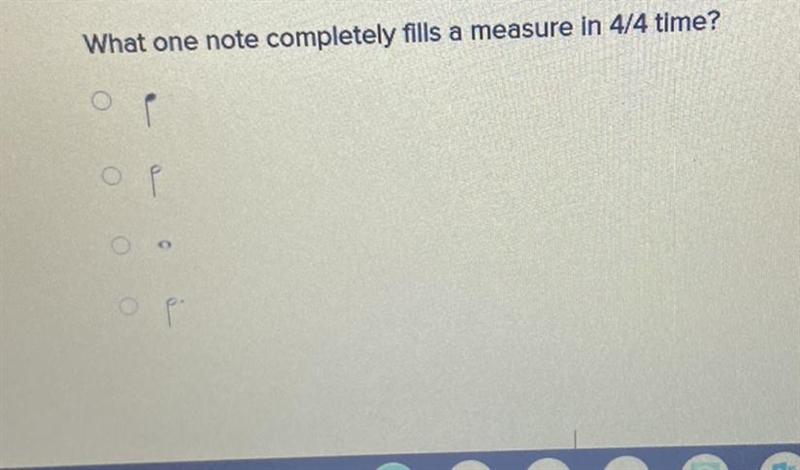 What one note completely fills a measure in 4/4 time?-example-1