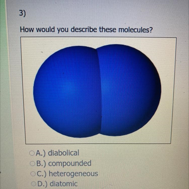 How would you describe these molecules?-example-1