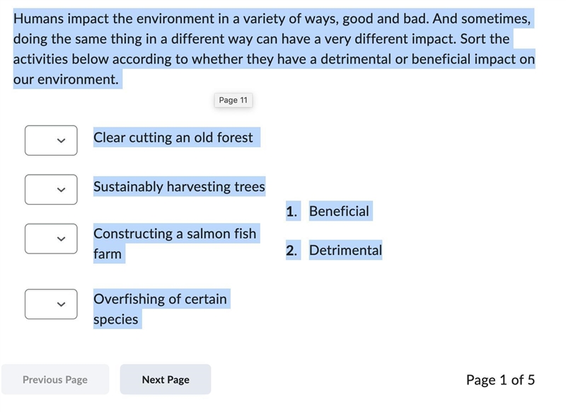 PLS HELP 30 POINTS Humans impact the environment in a variety of ways, good and bad-example-1