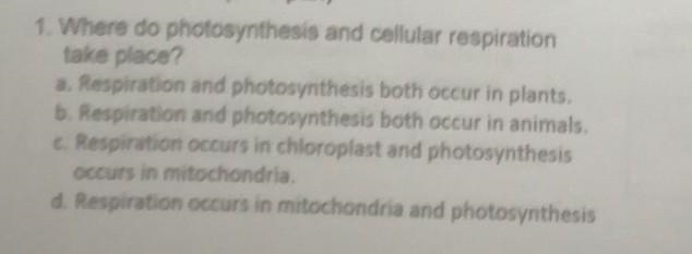 ANSWER PLEASEEEEEEEEE​ 1. Where do photosynthesis and cellular respiration take place-example-1