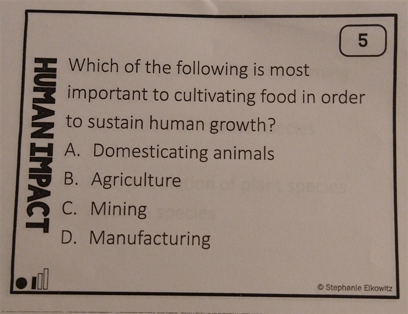 Which of the following is most important to cultivating food in order to sustain human-example-1