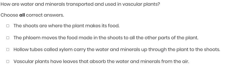 How are water and minerals transported and used in vascular plants?Choose all correct-example-1