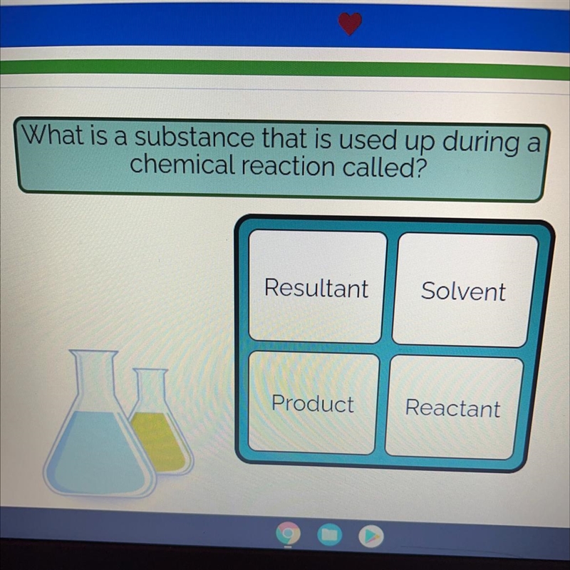 What is a substance that is used up during a chemical reaction called?-example-1