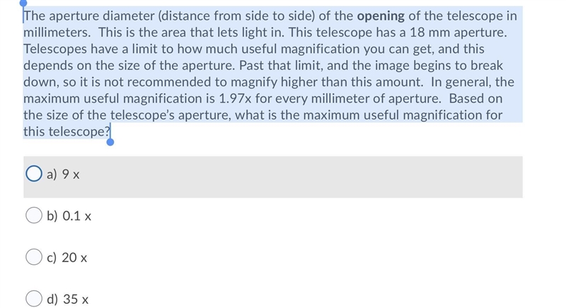 The aperture diameter (distance from side to side) of the opening of the telescope-example-1