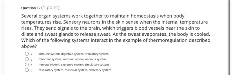 Several organ systems work together to maintain homeostasis when body temperatures-example-1