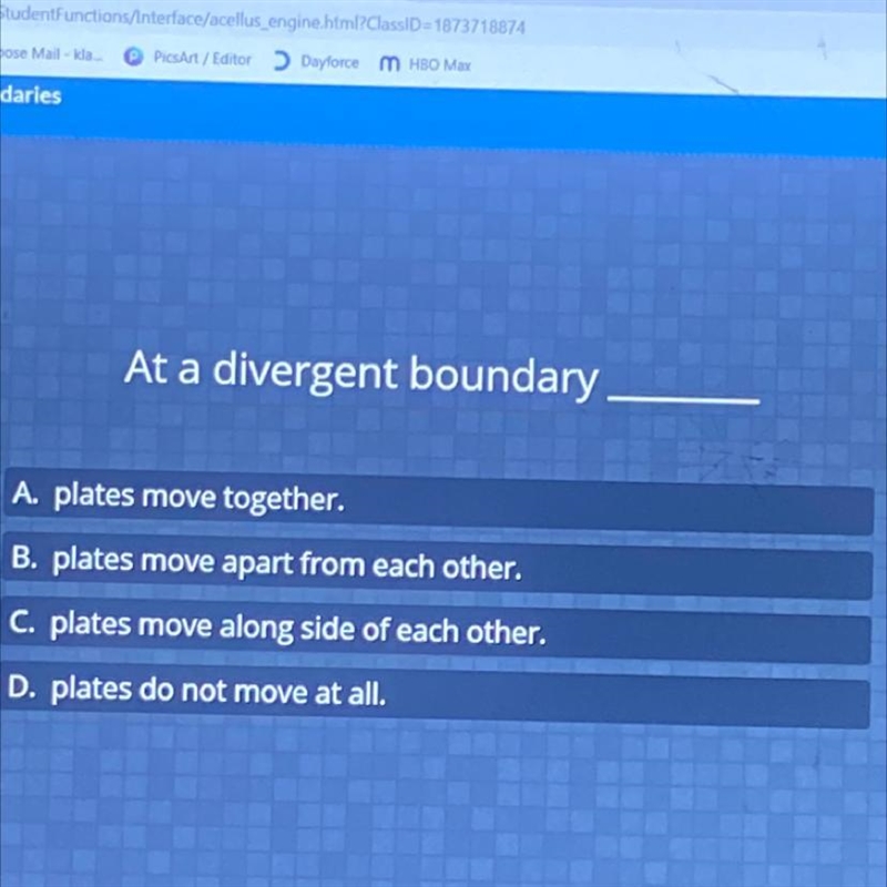 At a divergent boundary - A. plates move together. B. plates move apart from each-example-1