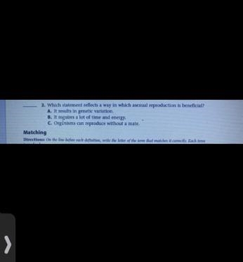 2. Which statement reflects a way in which asexual reproduction is beneficial? A. It-example-1