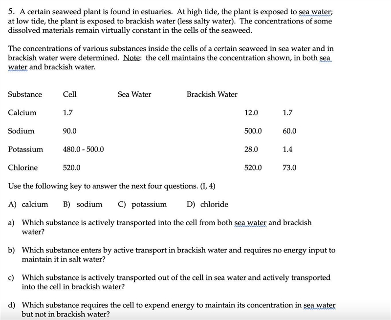 A certain seaweed plant is found in estuaries. At high tide, the plant is exposed-example-1