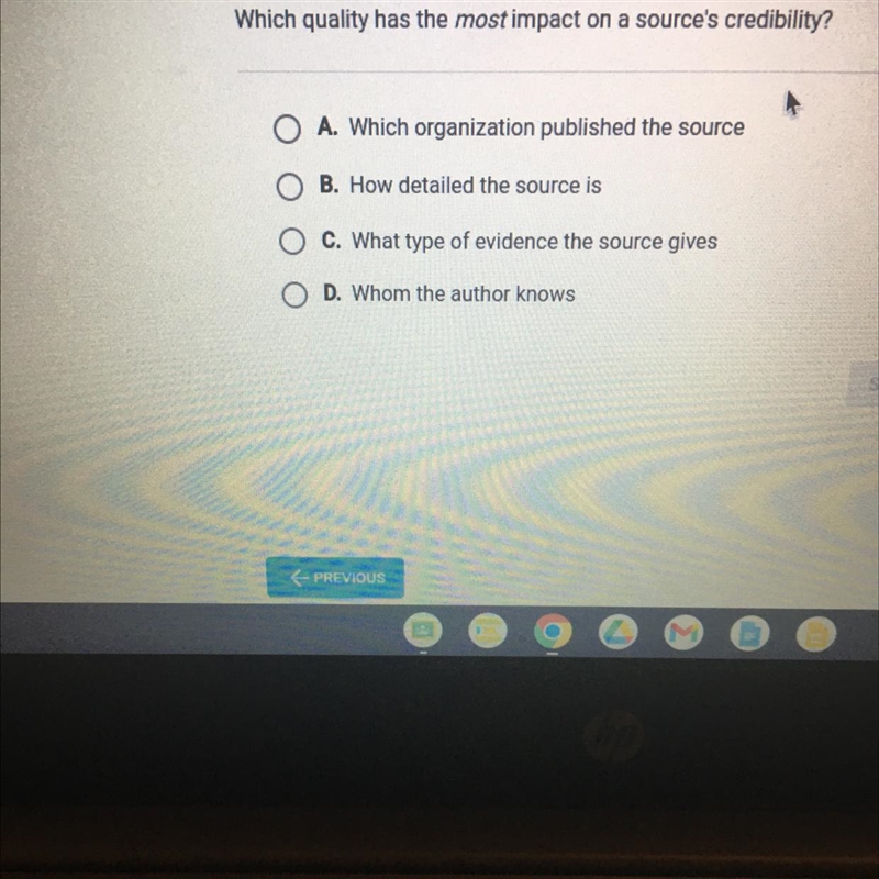 Question 2 of 15 Which quality has the most impact on a source's credibility? A. Which-example-1