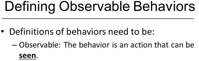 Observable behavior refers to a type of behavior that can-example-1