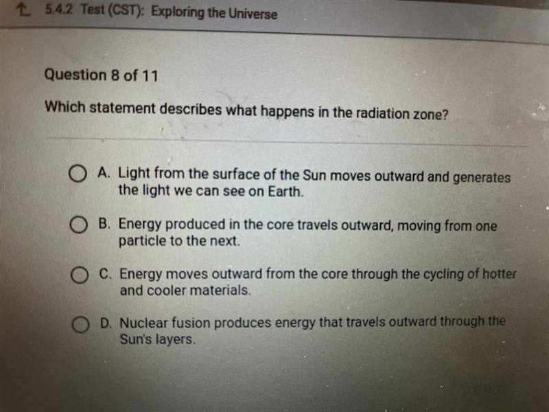 Question 8 of 11 Which statement describes what happens in the radiation zone? A. Light-example-1