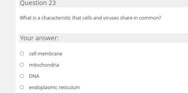 What is a characteristic that cells and viruses share in common?-example-1