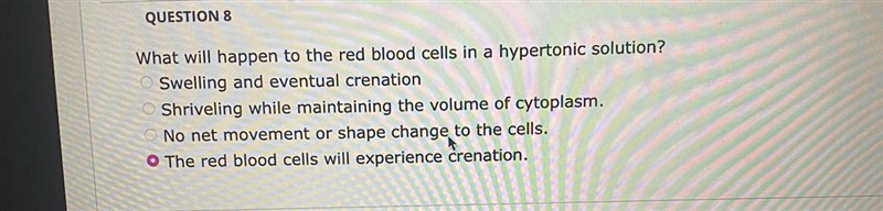 What will happen to the red blood cells in a hypertonic solution?Swelling and eventual-example-1