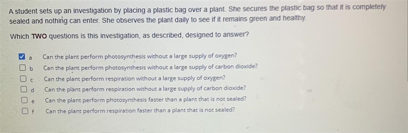 Which two questions is this investigation as described,designed to answer?-example-1