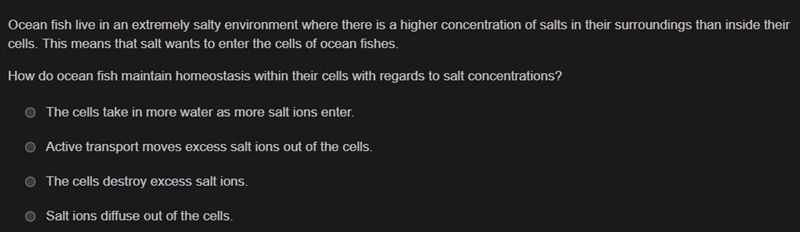 Ocean fish live in an extremely salty environment where there is a higher concentration-example-1