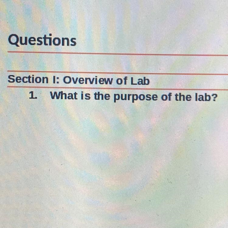 Section 1: Overview of Lab What is the purpose of the lab?-example-1