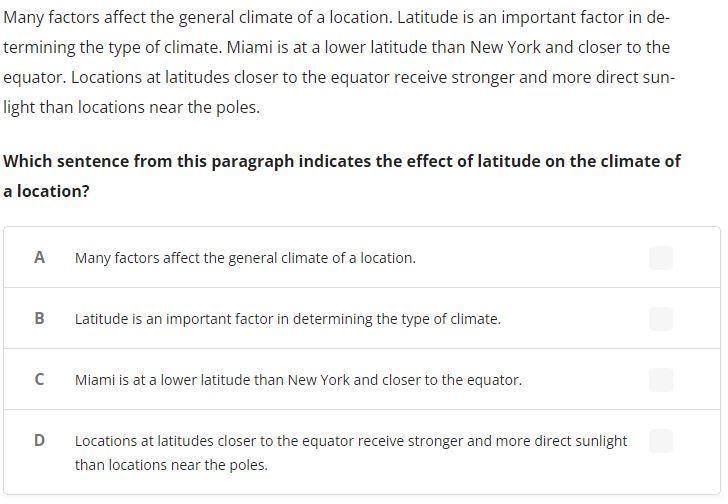 Many factors affect the general climate of a location. Latitude is an important factor-example-1