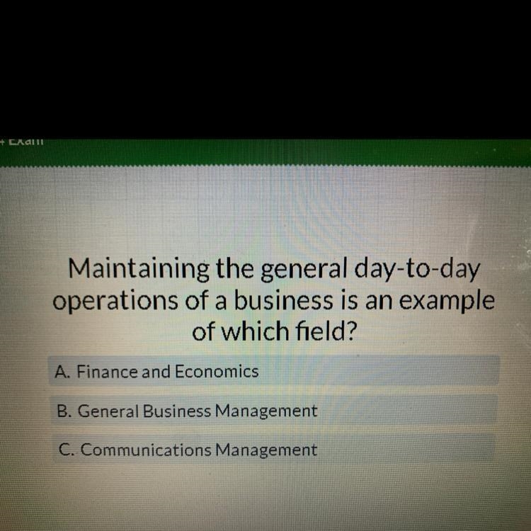 Maintaining the general day-to-day operations of a business is an example of which-example-1